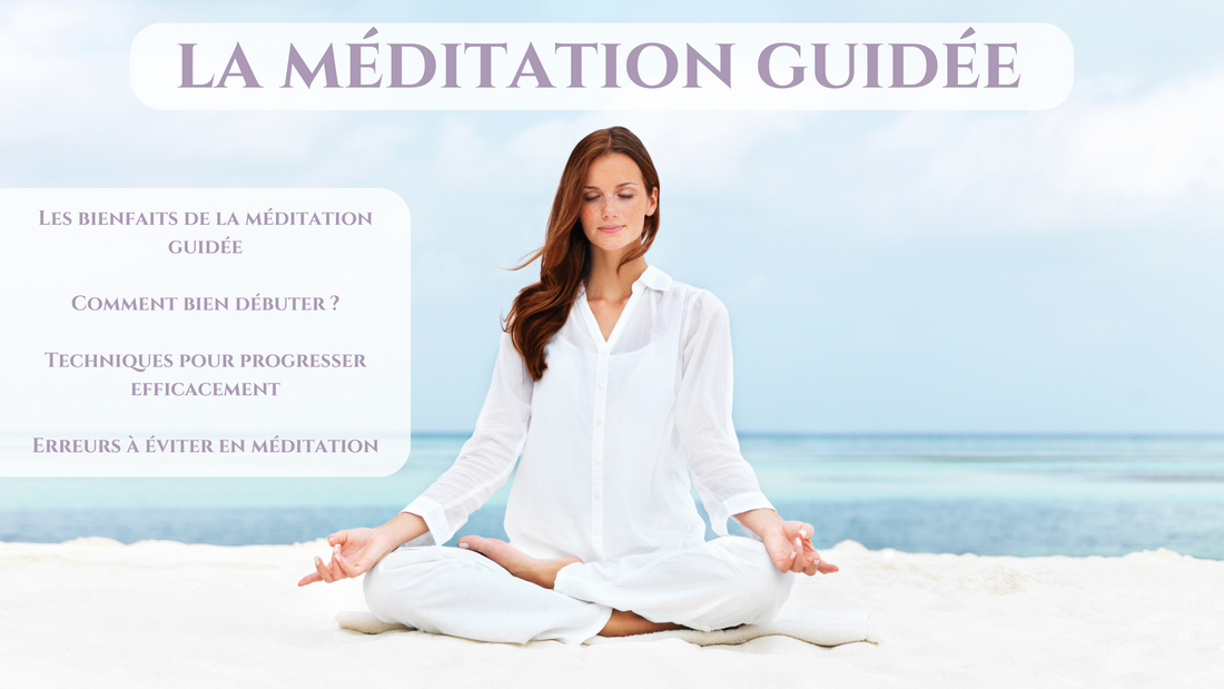 Méditation guidée : Comment débuter et progresser efficacement ? 🧘‍♀️